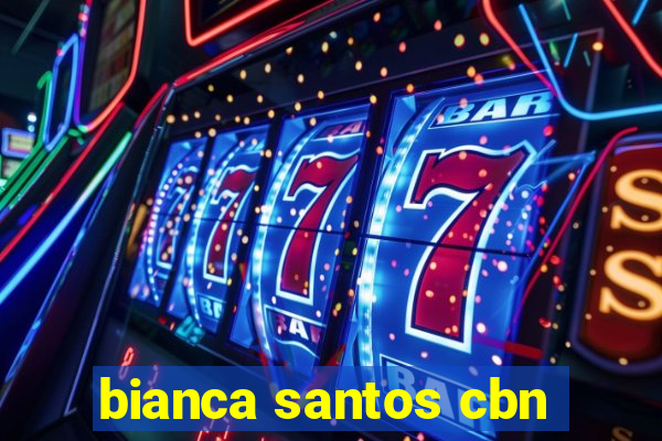 bianca santos cbn